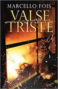 Marcello Fois&rsquo; Valse Triste