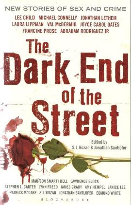 The Dark End Of The Street Edited by Jonathan
Santlofer and R.J. Rozen