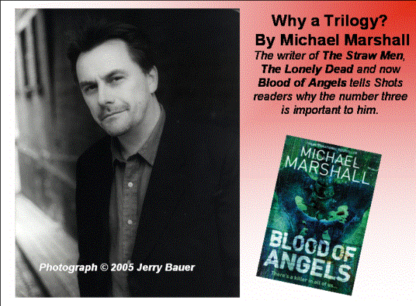 Michael Marshall, Why A Trilogy?