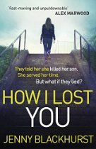 How I Lost You