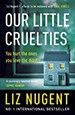Our Little Cruelties