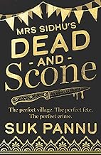 Mrs. Sidhu's Dead and Scone