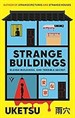 Strange Buildings