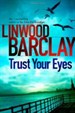 TRUST YOUR EYES